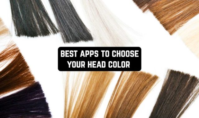 8 Best Apps to Choose Your Head Color (Android & iOS)
