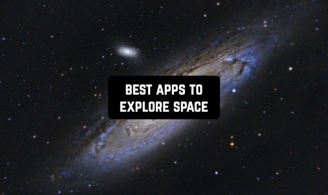 11 Best Apps to Explore Space on Android & iOS