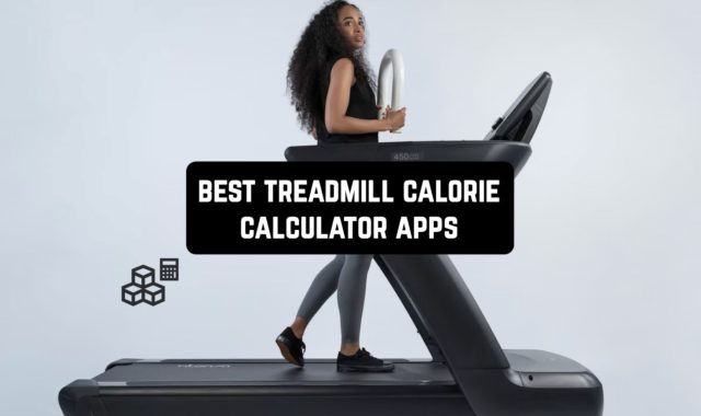 11 Best Treadmill Calorie Calculator Apps for Android & iOS