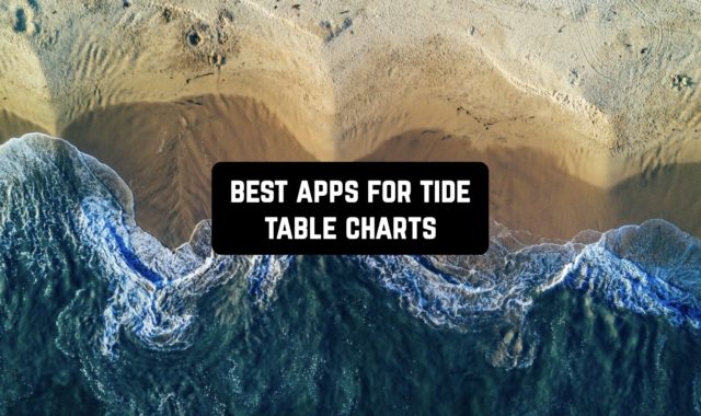 11 Best Apps for Tide Table Charts (Android & iOS)