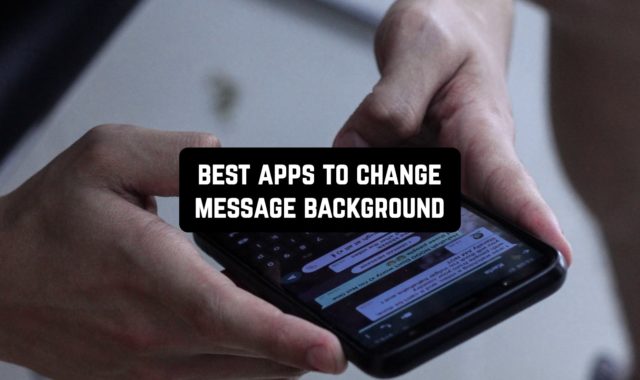 11 Best Apps to Change Message Background (Android & iOS)