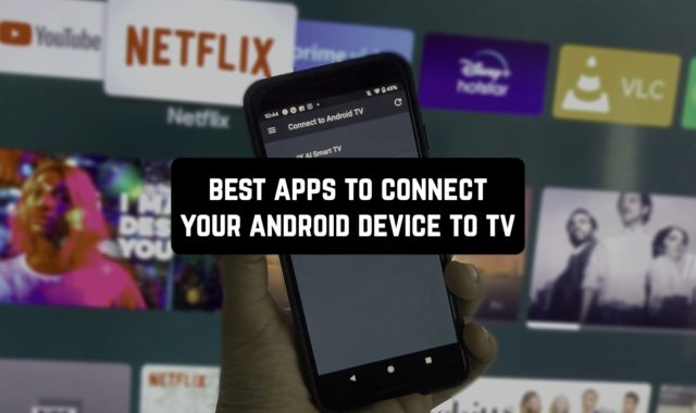 11 Best Apps to Connect Your Android Device to TV