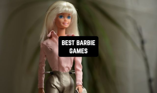 9 Best Barbie Games for Android & iOS