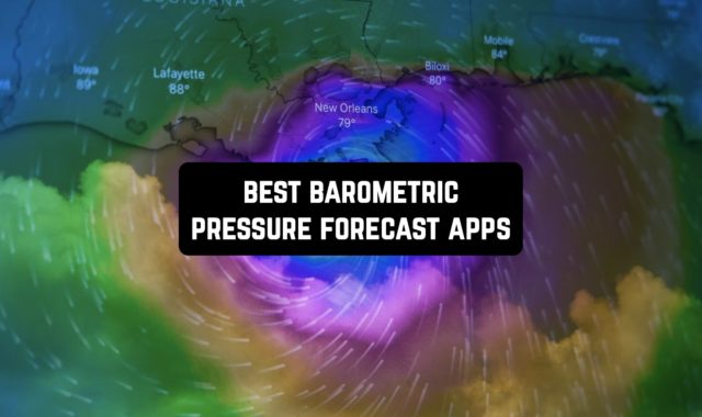 15 Best Barometric Pressure Forecast Apps for Android & iOS