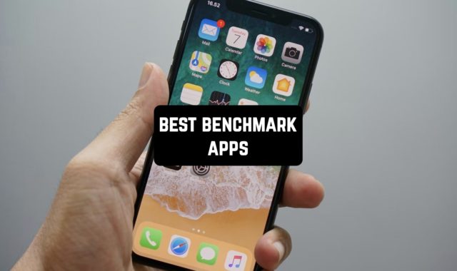 9 Best Benchmark Apps for Android & iOS