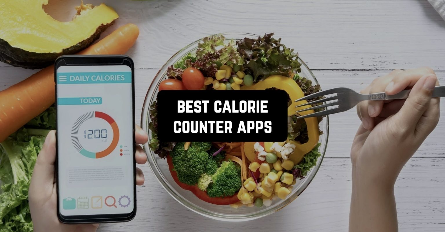 11 Best Calorie Counter Apps for Android & iOS Freeappsforme Free