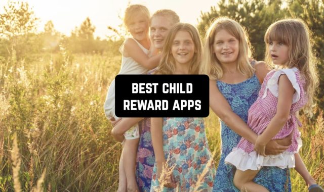 11 Best Child Reward Apps for Android & iOS