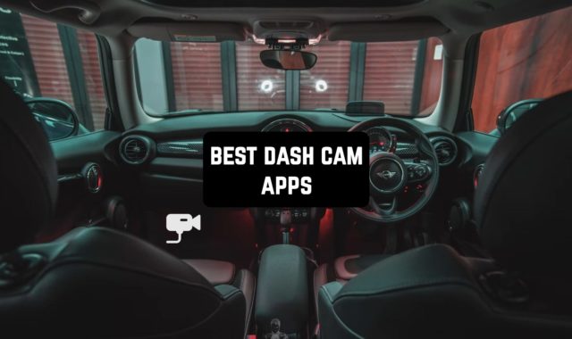 11 Best Dash Cam Apps for Android & iOS