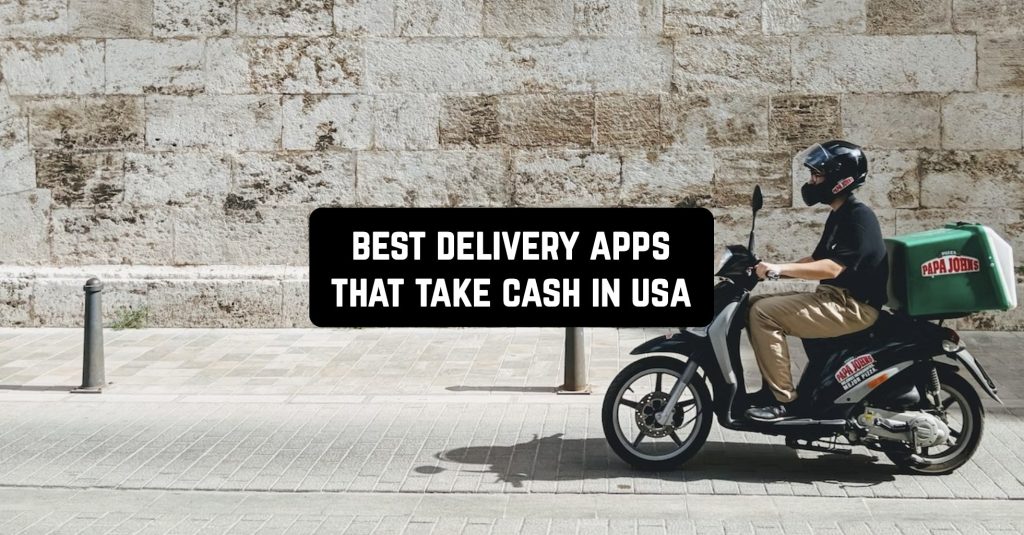 Delivery Apps That You Can Pay With Cash