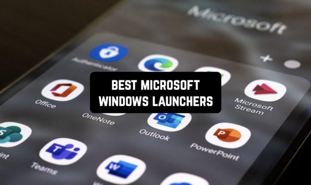 9 Best Microsoft Windows Launchers for Android devices