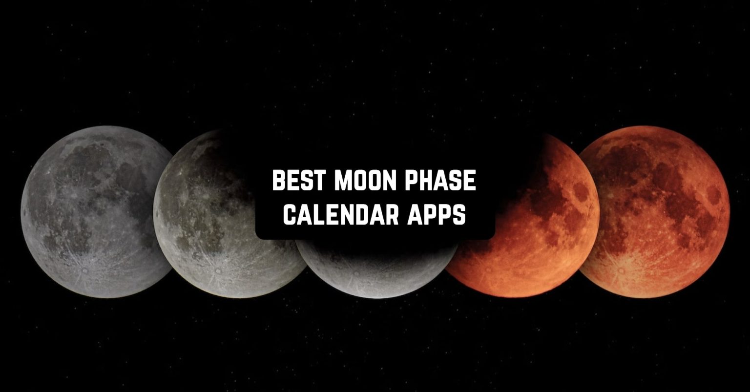 11 Best Moon Phase Calendar Apps for Android & iOS Freeappsforme