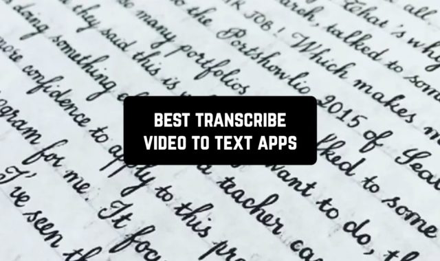 11 Best Transcribe Video to Text Apps for Android & iOS