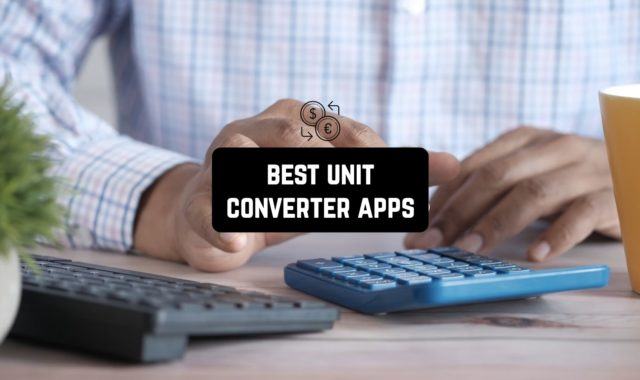 11 Best Unit Converter Apps for Android & iOS