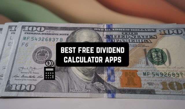 11 Best Free Dividend Calculator Apps 2023
