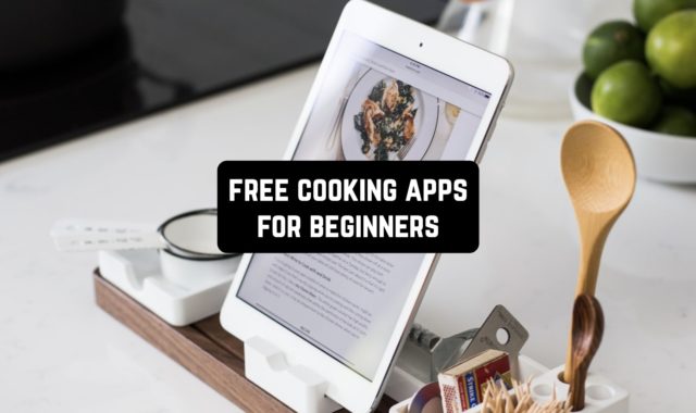 11 Free Cooking Apps for Beginners (Android & iOS)
