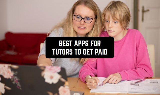 11 Best Apps for Tutors to Get Paid (Android & iOS)