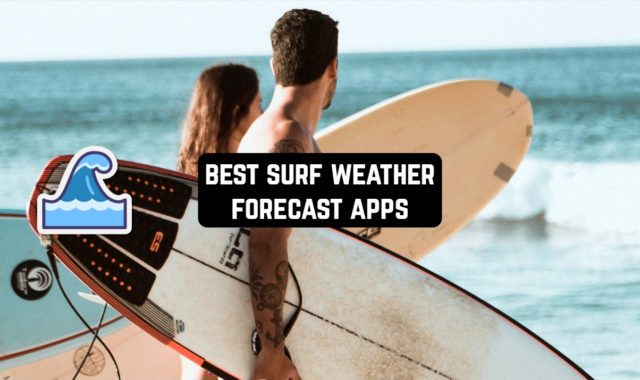 7 Best Surf Weather Forecast Apps for Android & iOS