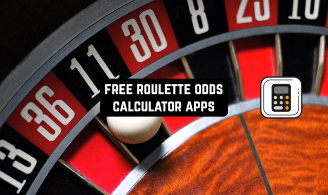 7 Free Roulette Odds Calculator Apps for Android & iOS