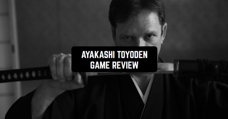 AYAKASHI TOYODEN GAME REVIEW1