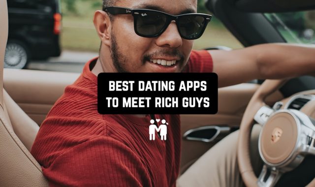 11 Best Dating Apps to Meet Rich Guys in 2024