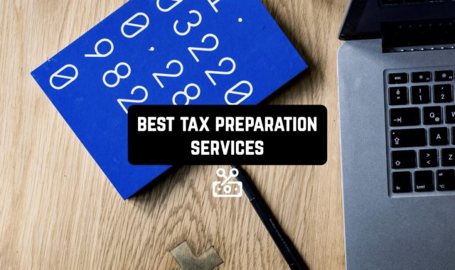 11 Best Tax Preparation Services (Android & iOS)