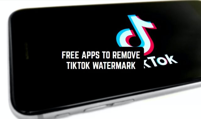 11 Free Apps to Remove TikTok Watermark (Android & iOS)