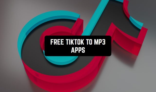 7 Free TikTok to MP3 Apps for Android & iOS