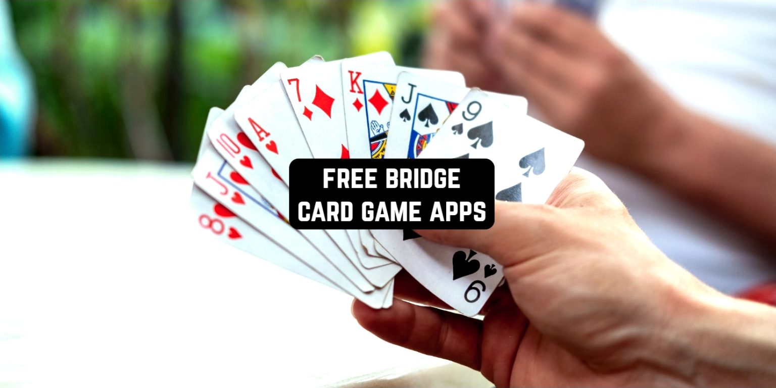 10 Free Bridge Card Game Apps for Android & iOS Freeappsforme Free