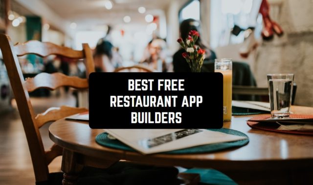7 Best Free Restaurant App Builders