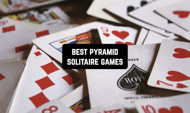 7 Best Pyramid Solitaire Games for Android & iOS