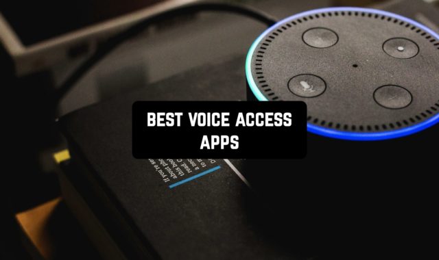 11 Best Voice Access Apps for Android & iOS