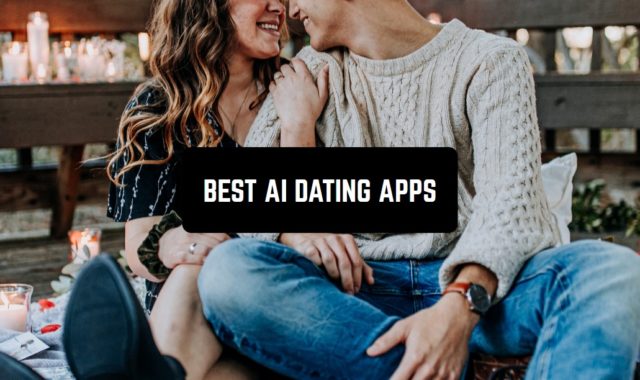 11 Best AI Dating Apps for Android & iOS in 2024