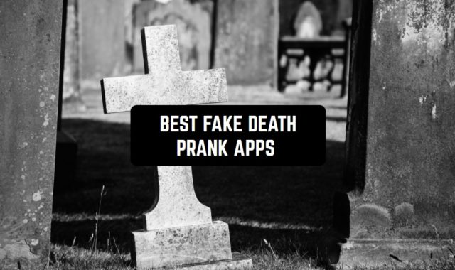 7 Best Fake Death Prank Apps for Android & iOS