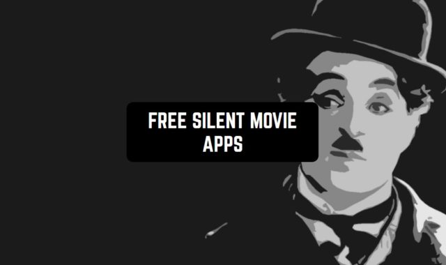 7 Free Silent Movie Apps for Android & iOS