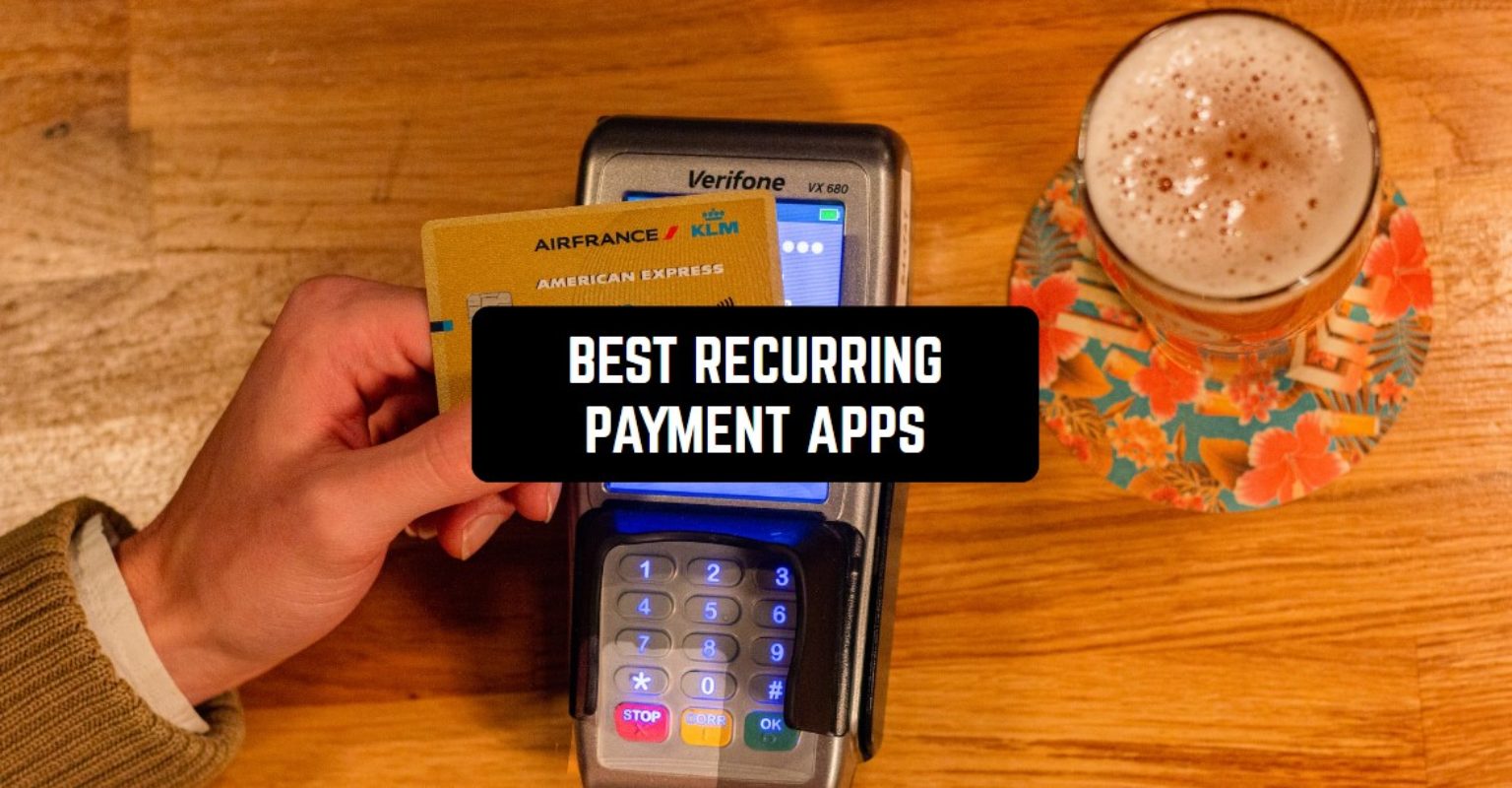 Best Recurring Payment App