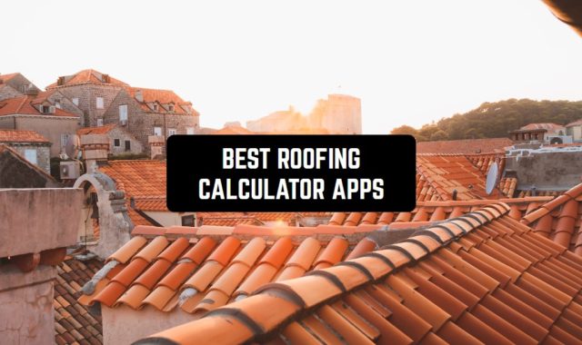 11 Best Roofing Calculator Apps for Android & iOS