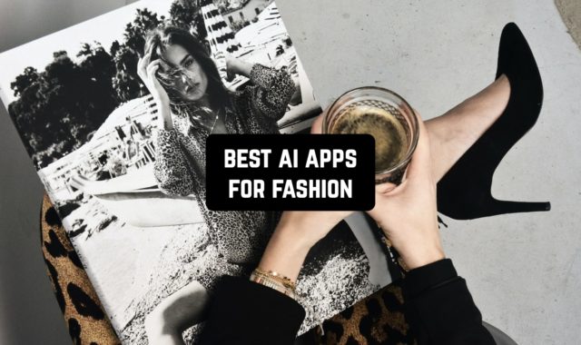 11 Best AI Apps for Fashion in 2024