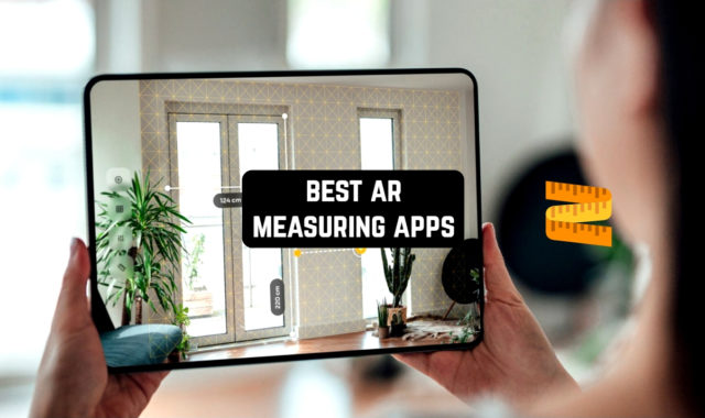 10 Best AR Measuring Apps in 2024 (Android & iOS)