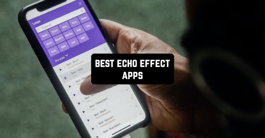5 Best Echo Effect Apps for Android & iOS Freeappsforme Free apps