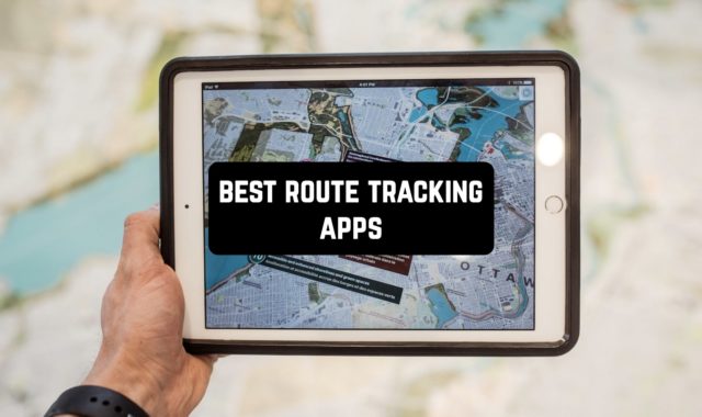 11 Best Route Tracking Apps for Android & iOS