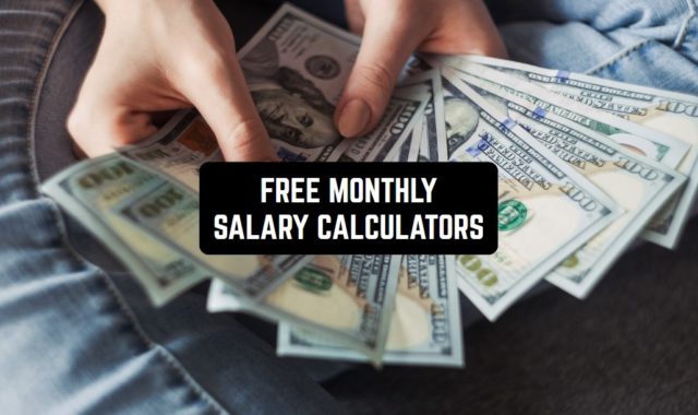 11 Free Monthly Salary Calculators (Apps & Websites)