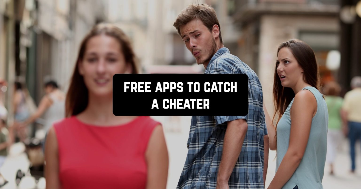 13 Free Apps To Catch A Cheater Android IOS Freeappsforme Free   Free Apps To Catch A Cheater 1536x803 