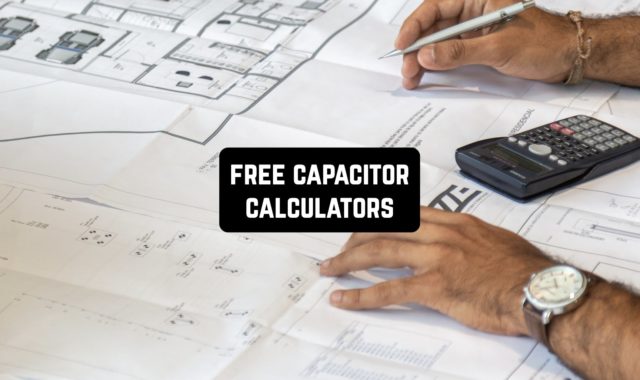 7 Free Capacitor Calculators (Apps & Websites)