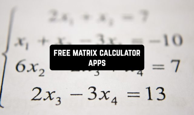 7 Free Matrix Calculator Apps for Android & iOS
