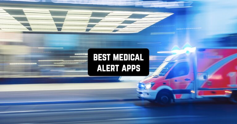 7 Best Medical Alert Apps for Android & iOS