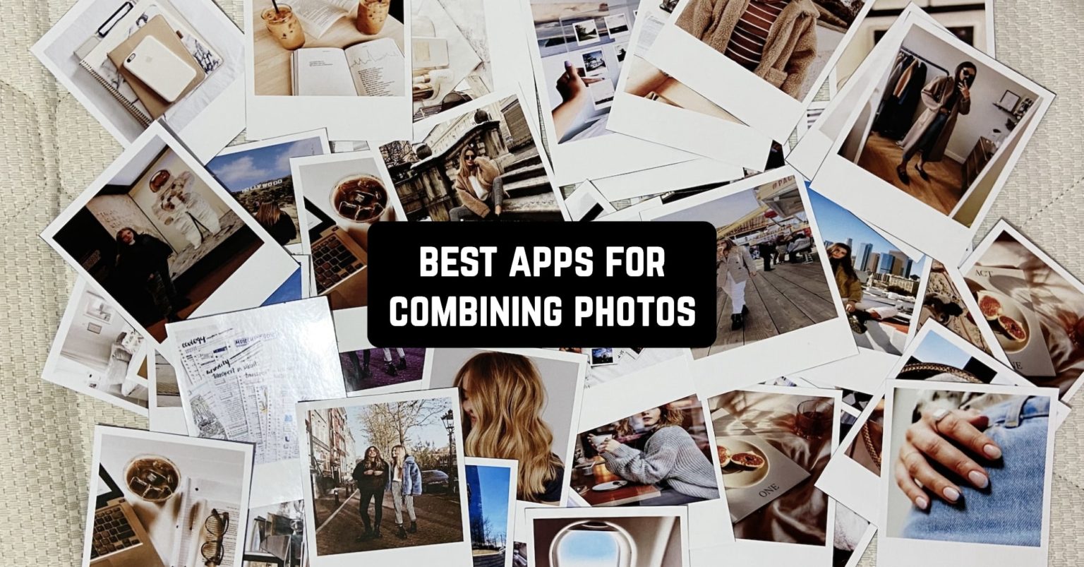 13 Best Apps For Combining Photos (Android & iOS) Freeappsforme
