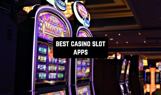 13 Best Casino Slot Apps (Android & iOS)