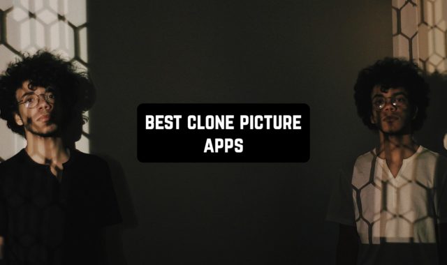 13 Best Clone Picture Apps for Android & iOS