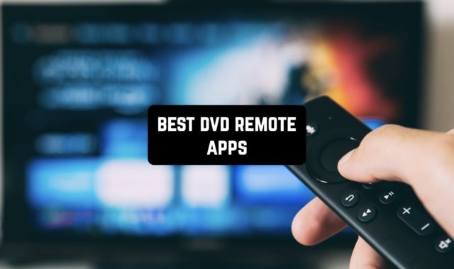 13 Best DVD Remote Apps for Android & iOS