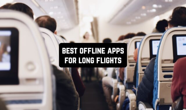 10 Best Offline Apps for Long Flights (Android & iOS)